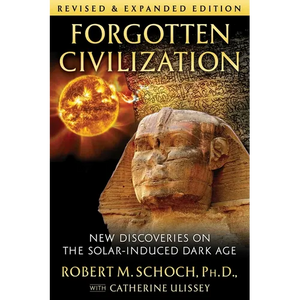 Forgotten Civilization: New Discoveries on the Solar-Induced Dark Age - Paperback