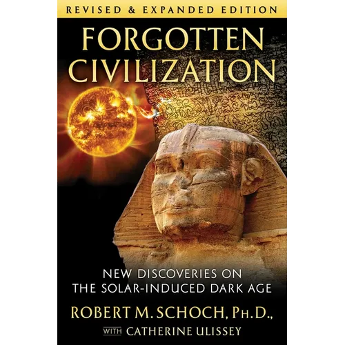 Forgotten Civilization: New Discoveries on the Solar-Induced Dark Age - Paperback