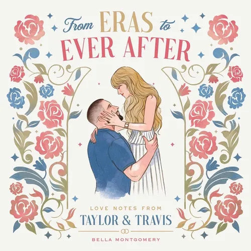 From Eras to Ever After: Love Notes from Taylor & Travis - Hardcover