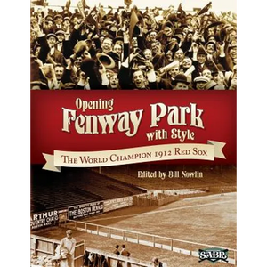 Opening Fenway Park in Style: The 1912 Boston Red Sox - Paperback