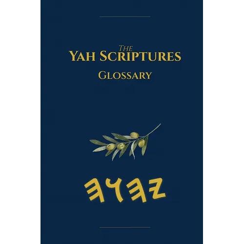 Yah Scriptures Glossary - Paperback