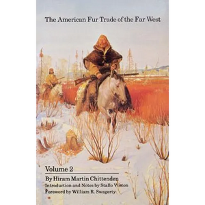 The American Fur Trade of the Far West, Volume 2 - Paperback