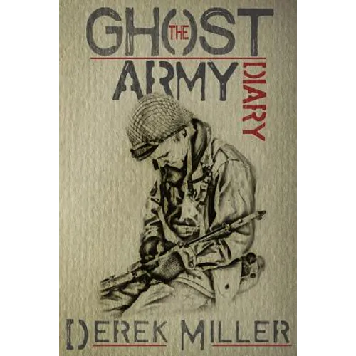 The Ghost Army Diary - Paperback
