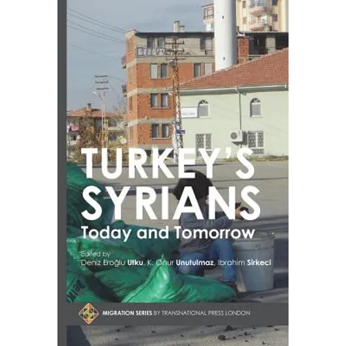 Turkey's Syrians: Today and Tomorrow - Paperback
