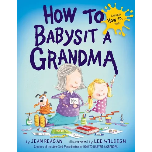 How to Babysit a Grandma - Hardcover