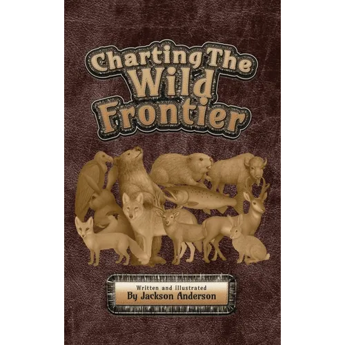 Charting The Wild Frontier - Hardcover