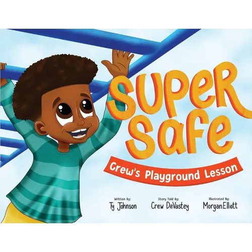 Super Safe: Crew's Playground Lesson - Paperback