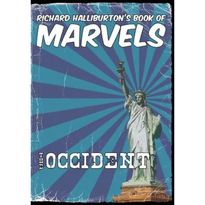 Richard Halliburton's Book of Marvels: the Occident - Paperback