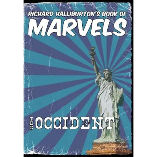 Richard Halliburton's Book of Marvels: the Occident - Paperback