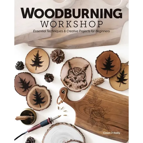 Woodburning Workshop: Essential Techniques & Creative Projects for Beginners - Paperback