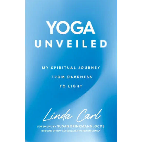 Yoga Unveiled: My Spiritual Journey from Darkness to Light - Paperback