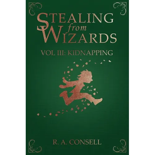 Stealing from Wizards: Volume 3: Kidnapping - Paperback