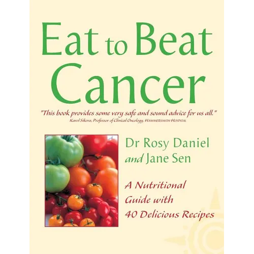 Cancer: A Nutritional Guide with 40 Delicious Recipes - Paperback