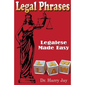 Legal Phrases: Legalese Made easy - Paperback