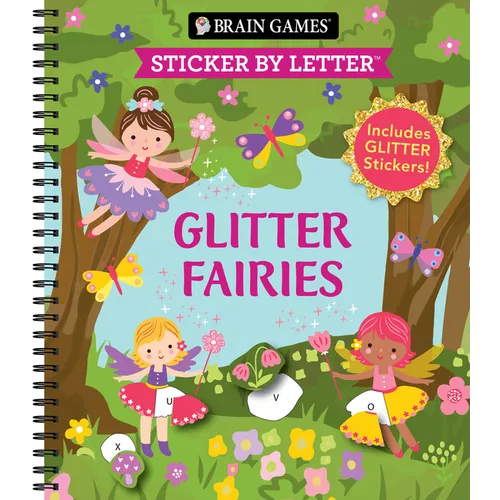 Brain Games - Sticker by Letter: Glitter Fairies: Includes 1 Glitter Sticker Sheet to Complete Each Image! - Spiral