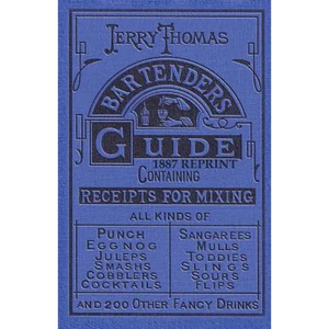 Jerry Thomas Bartenders Guide 1887 Reprint - Paperback