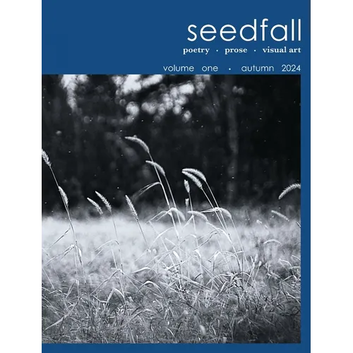 seedfall: a journal of poetry + prose + visual art - Paperback