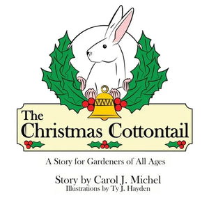 The Christmas Cottontail: A Story for Gardeners of All Ages - Paperback