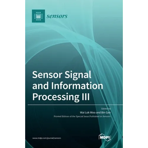 Sensor Signal and Information Processing III - Hardcover