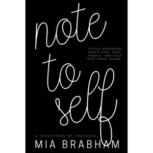 Note to Self: Little reminders about life, love, people, and that tiny voice inside. - Paperback