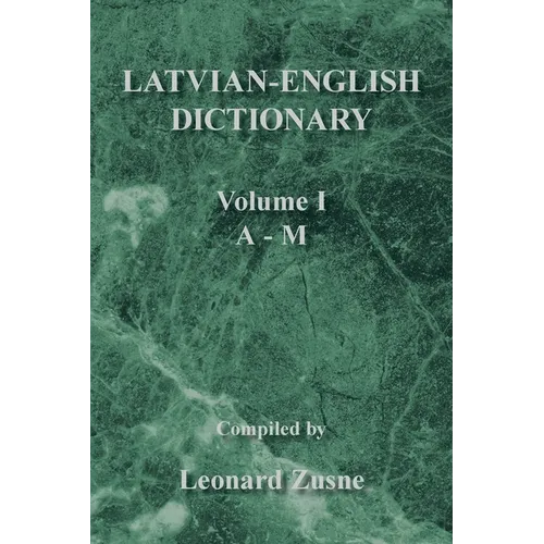 Latvian-English Dictionary: Volume I a - M - Paperback