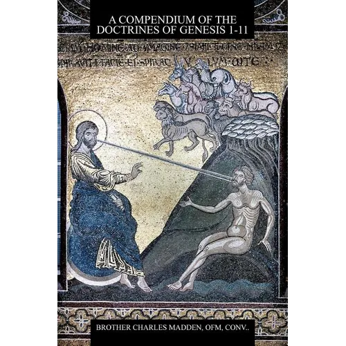 A Compendium of the Doctrines of Genesis 1-11 - Paperback