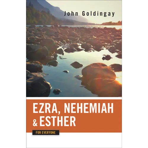 Ezra, Nehemiah, and Esther for Everyone - Paperback