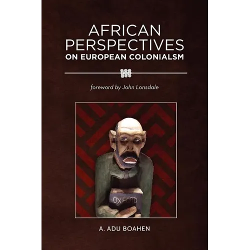 African Perspectives on European Colonialism - Paperback