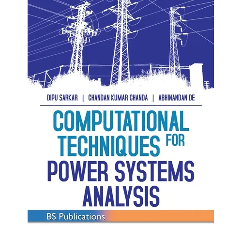 Computational Techniques for Power Systems Analysis - Hardcover