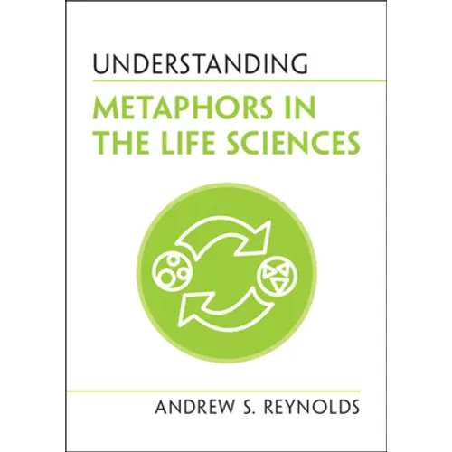 Understanding Metaphors in the Life Sciences - Paperback