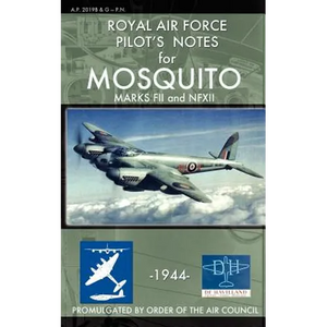 Royal Air Force Pilot's Notes for Mosquito Marks FII and NFXII - Paperback
