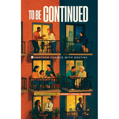 To Be Continued: Another Chance with Destiny - Paperback