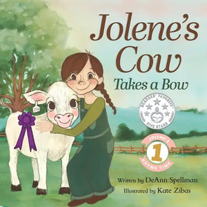 Jolene's Cow Takes a Bow: A Whimsical, Silly, Rhyming Story at the Fair - Paperback
