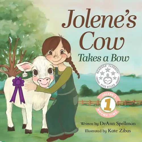 Jolene's Cow Takes a Bow: A Whimsical, Silly, Rhyming Story at the Fair - Paperback