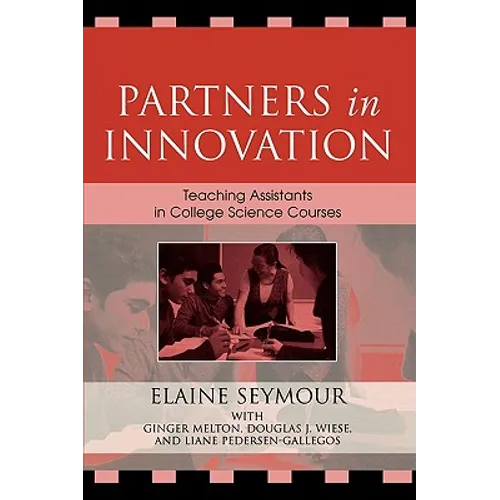 Partners in Innovation: Teaching Assistants in College Science Courses - Paperback