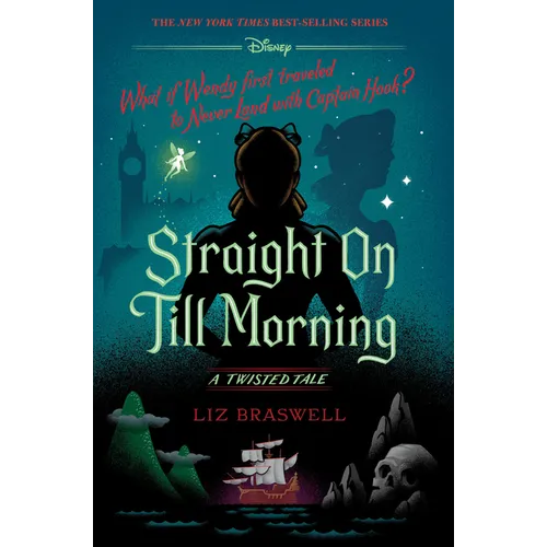 Straight on Till Morning: A Twisted Tale - Hardcover
