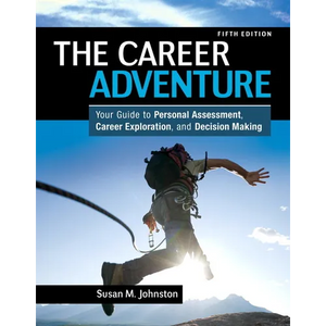 The Career Adventure: Your Guide to Personal Assessment, Career Exploration, and Decision Making - Paperback