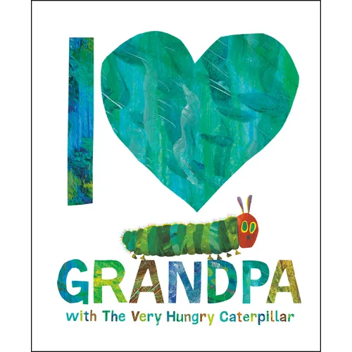 I Love Grandpa with the Very Hungry Caterpillar - Hardcover