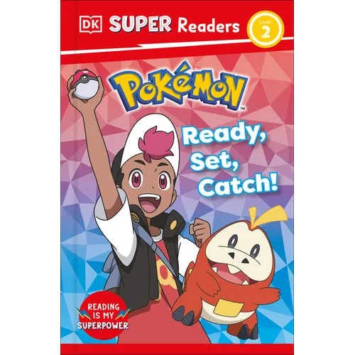DK Super Readers Level 2 Pokémon Ready, Set, Catch! - Paperback