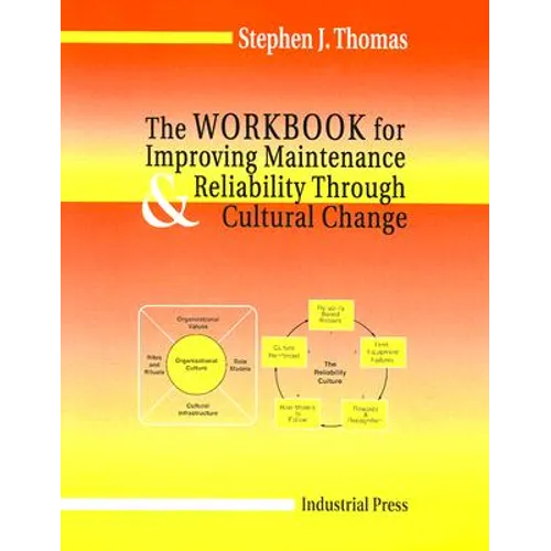 Workbook for Improving Maintenance and Reliability Through Cultural Change - Paperback