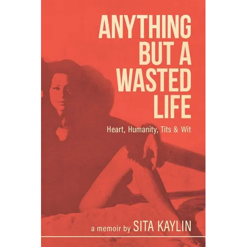 Anything But a Wasted Life - Paperback