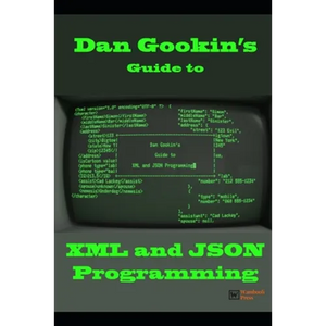 Dan Gookin's Guide to XML and JSON Programming - Paperback