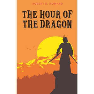 The Hour of the Dragon - Paperback