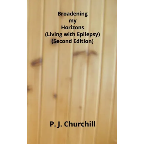 Broadening my Horizons - Living with Epilepsy (Second Edition) - Paperback