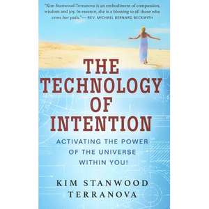 The Technology of Intention: Activating the Power of the Universe Within You! - Paperback