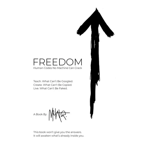 FREEDOM. Human Codes No Machine Can Crack - Paperback