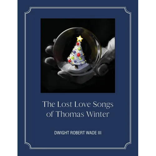 The Lost Love Songs of Thomas Winter - Paperback