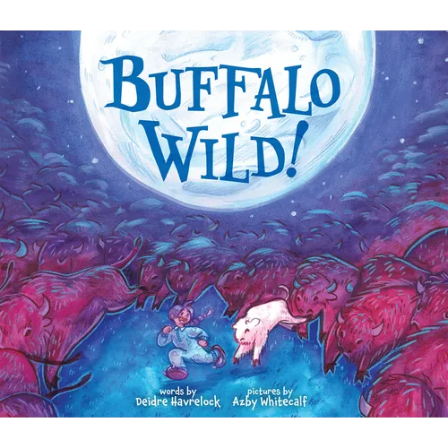 Buffalo Wild! - Hardcover