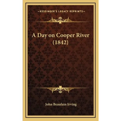 A Day on Cooper River (1842) - Hardcover
