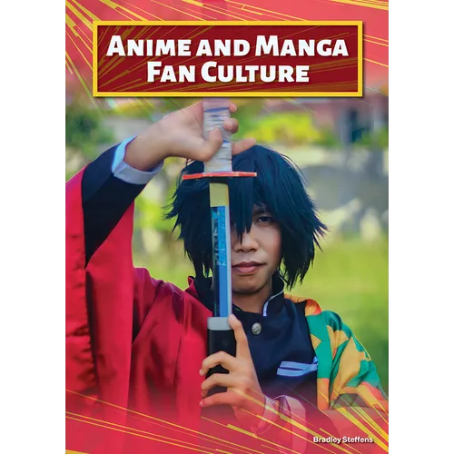 Anime and Manga Fan Culture - Hardcover